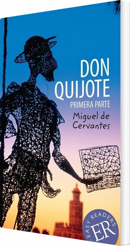 Don Quijote De La Mancha, Primera Parte, Er D - Miguel De Cervantes - Spansk Bog - Easy Readers