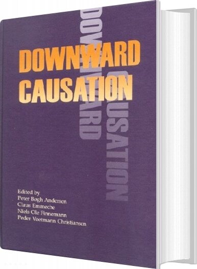 Downward Causation - Niels Ole Finnemann - English Book - Aarhus Universitetsforlag