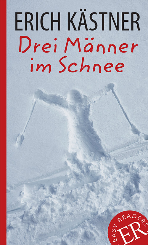 Drei Männer Im Schnee, Er C - Erich Kästner - Tysk Bog - Easy Readers