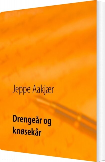 Drengeår Og Knøsekår - Jeppe Aakjær - Bog - Books On Demand