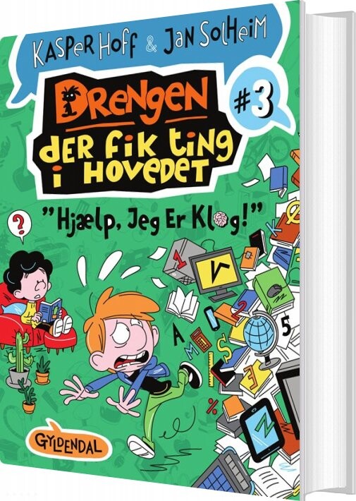 Drengen, Der Fik Ting I Hovedet 3 - Hjælp, Jeg Er Klog - Kasper Hoff - Bog - Gyldendal
