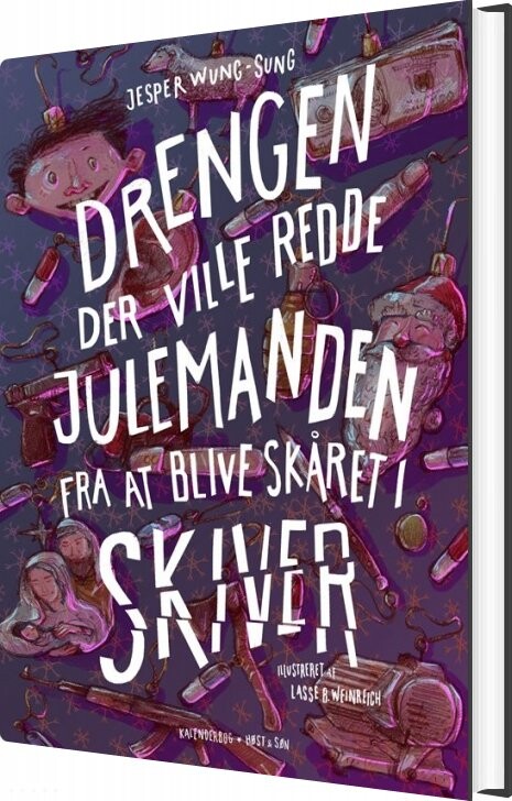 Drengen Der Ville Redde Julemanden Fra At Blive Skåret I Skiver - Jesper Wung-sung - Bog - Høst & Søn