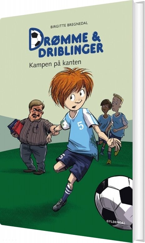 Drømme Og Driblinger. Kampen På Kanten - Birgitte Bregnedal - Bog - Gyldendal