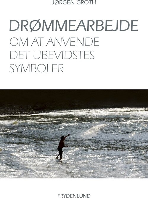 Drømmearbejde - Jørgen Groth - Bog - Frydenlund