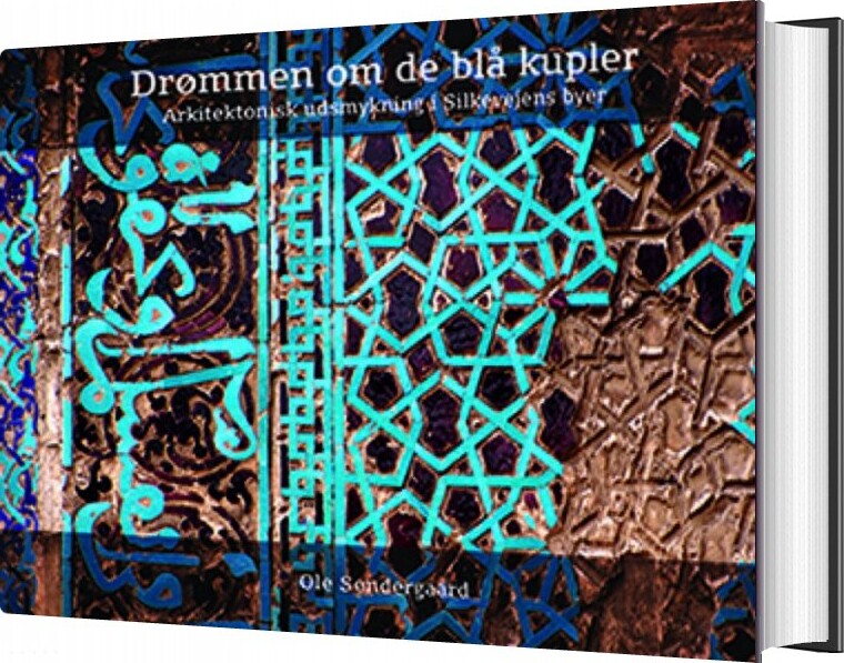Drømmen Om De Blå Kupler - Ole Søndergaard - Bog - Trykværket