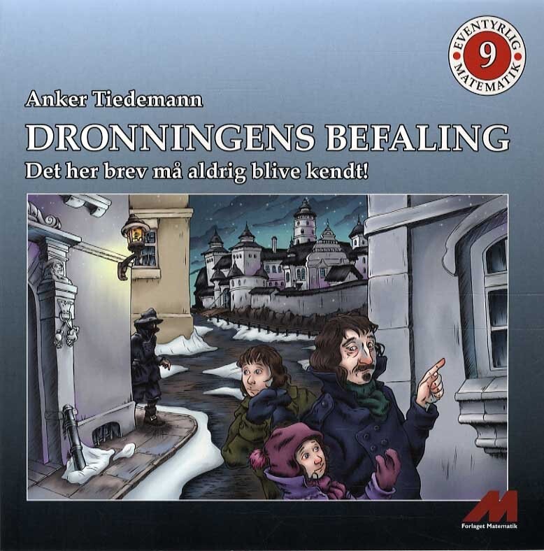 Dronningens Befaling - Anker Tiedemann - Bog - Forlaget Matematik