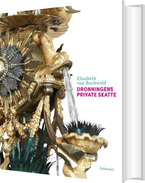 Dronningens Private Skatte - Elisabeth Von Buchwald - Bog - Gyldendal