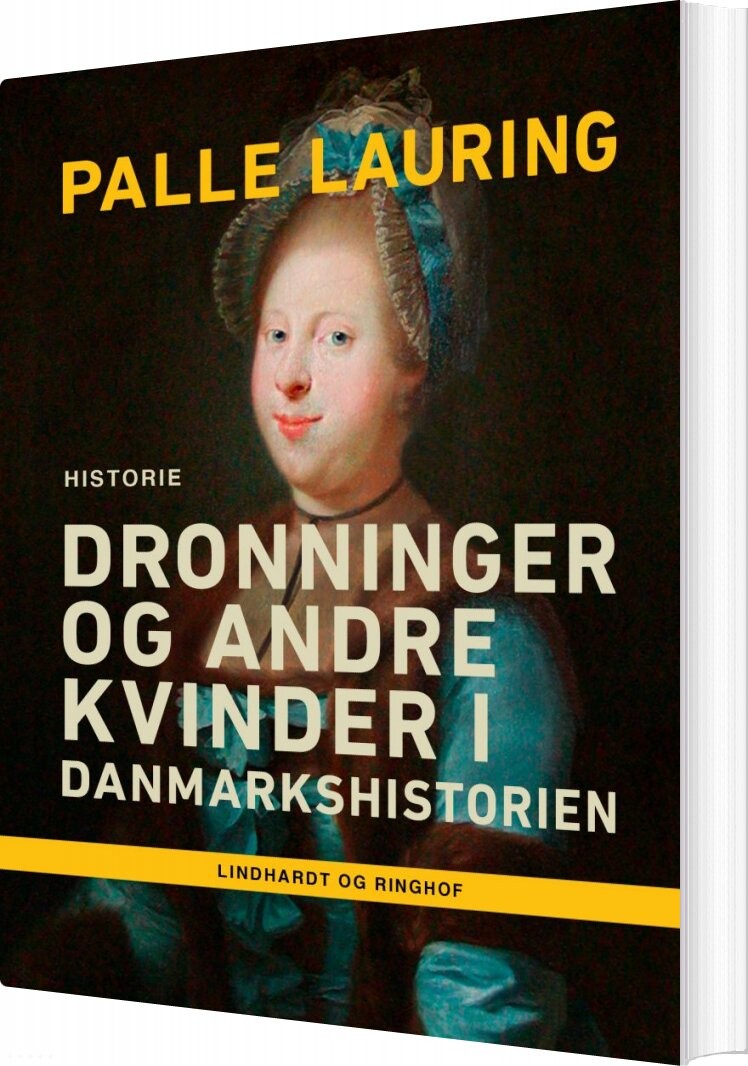 Dronninger Og Andre Kvinder I Danmarkshistorien - Palle Lauring - Bog - Saga