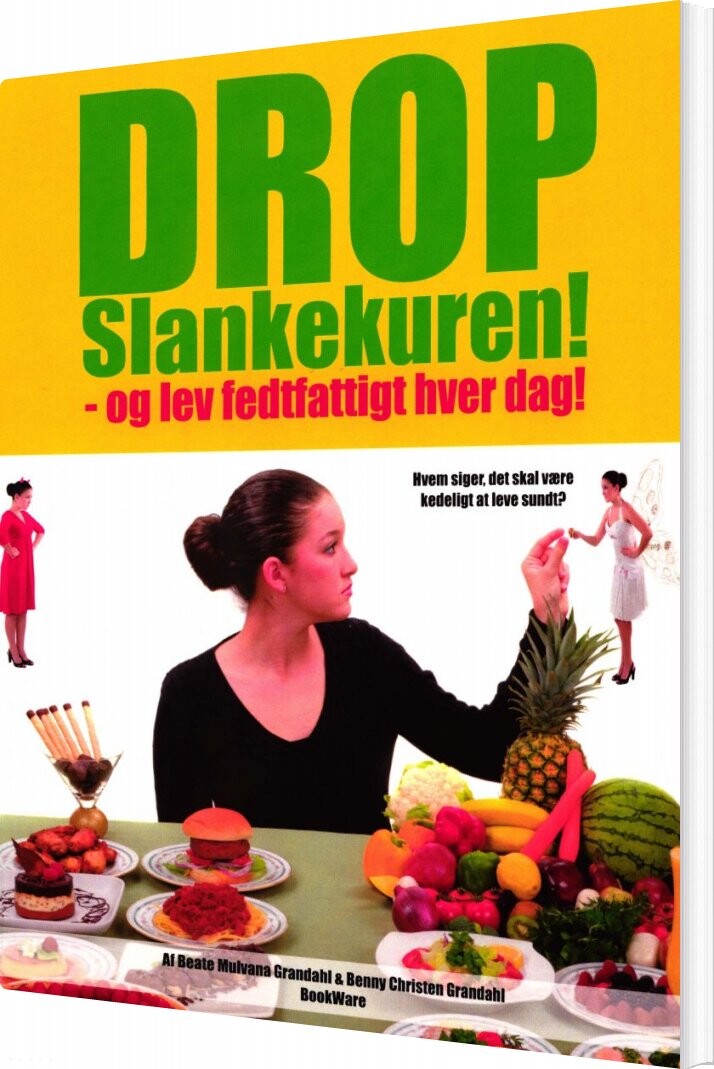 Drop Slankekuren! - Beate Mulvana Grandahl - Bog - Bookware