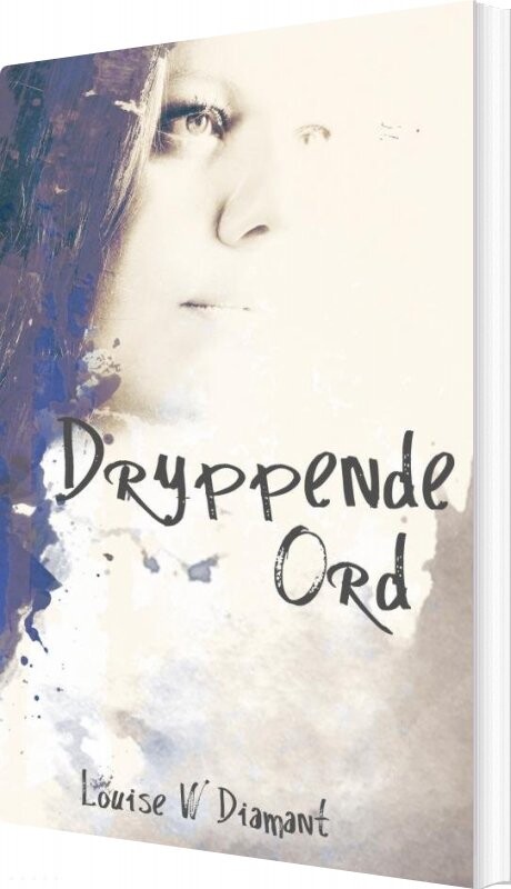 Dryppende Ord - Louise W. Diamant - Bog - Saxo Publish