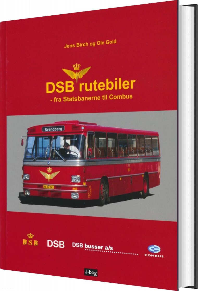 Dsb Rutebiler - Fra Statsbanerne Til Combus - Jens Birch - Bog - J-bog