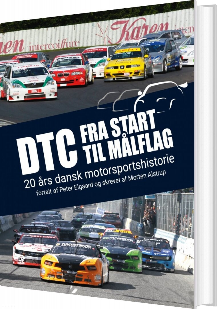Dtc - Fra Start Til Målflag - Morten Alstrup - Bog