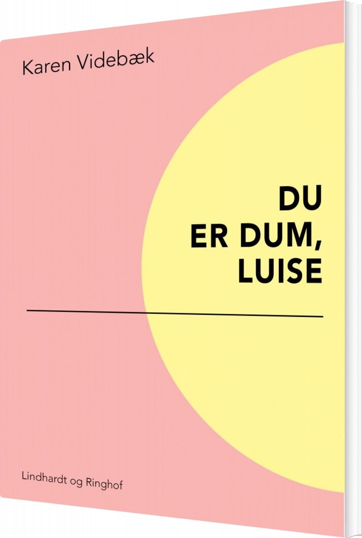 Du Er Dum, Luise - Karen Videbæk - Bog - Lindhardt Og Ringhof
