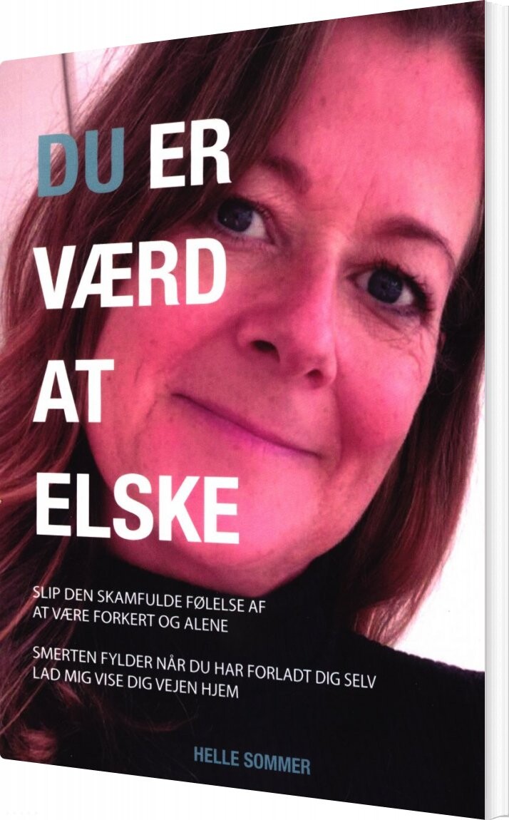 Du Er Værd At Elske - Helle Sommer - Bog