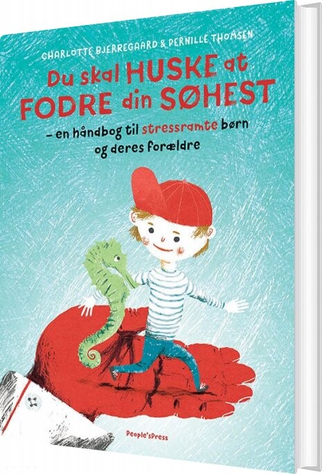 Du Skal Huske At Fodre Din Søhest - Charlotte Bjerregaard - Bog - Peoples Press