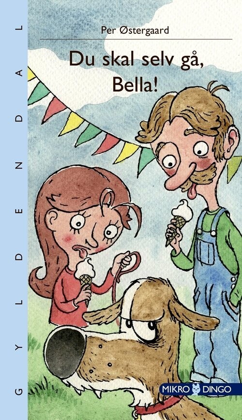 Du Skal Selv Gå, Bella! - Per østergaard - Bog