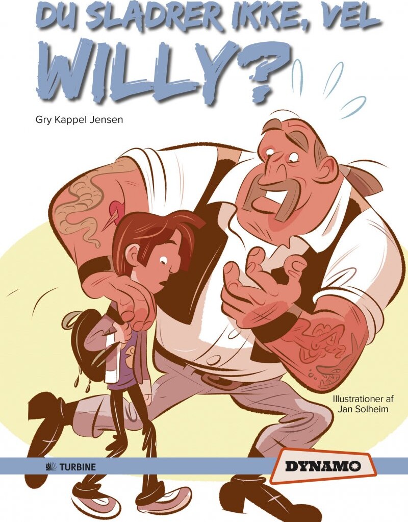 Du Sladrer Ikke, Vel Willy? - Gry Kappel Jensen - Bog - Turbine