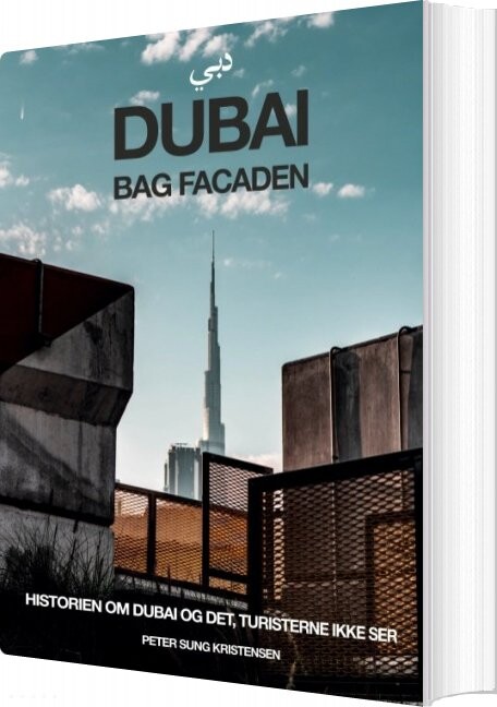 Dubai Bag Facaden - Peter Sung Kristensen - Bog - Books On Demand