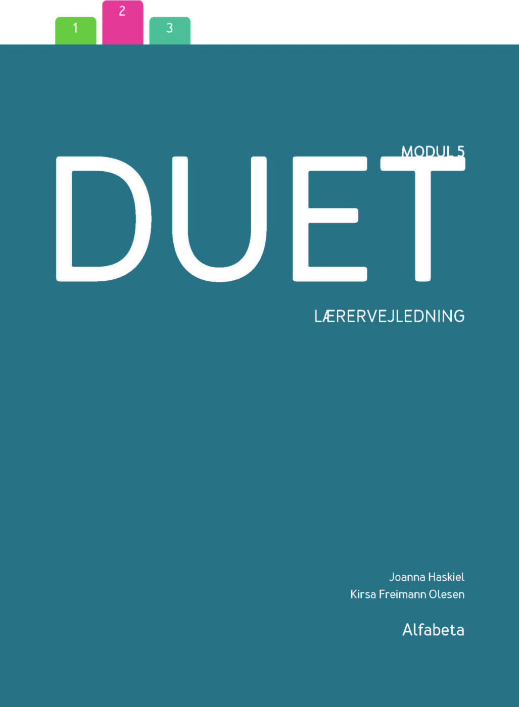 Duet 5, Lærervejledning - Kirsa Freimann Olesen - Bog - Alfabeta