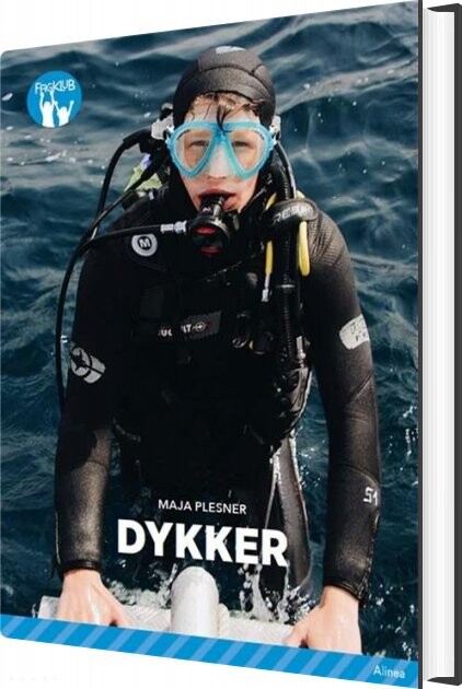Dykker, Blå Fagklub - Maja Plesner - Bog - Alinea