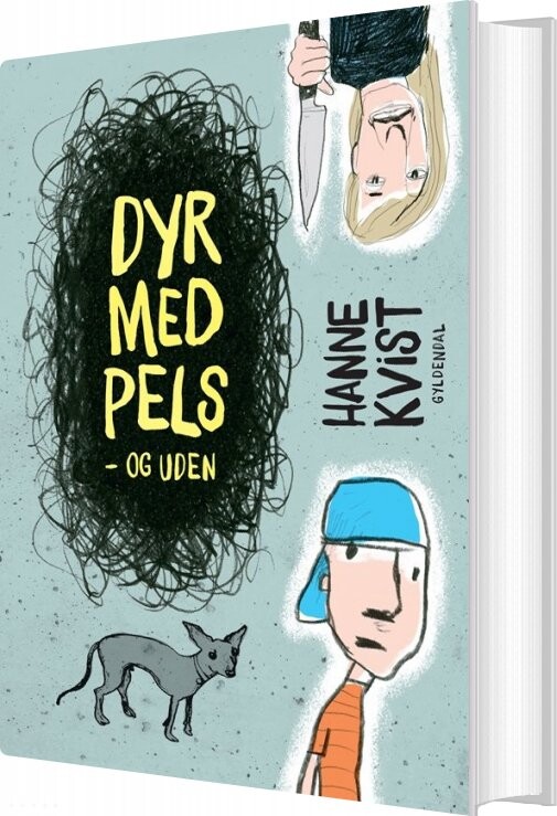 Dyr Med Pels - Og Uden - Hanne Kvist - Bog - Gyldendal