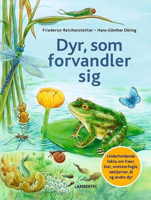 Dyr, Som Forvandler Sig - Friederun Reichenstetter - Bog - Lamberth