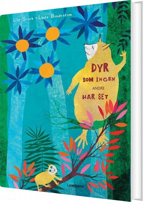 Dyr Som Ingen Andre Har Set - Ulf Stark - Bog - Lamberth