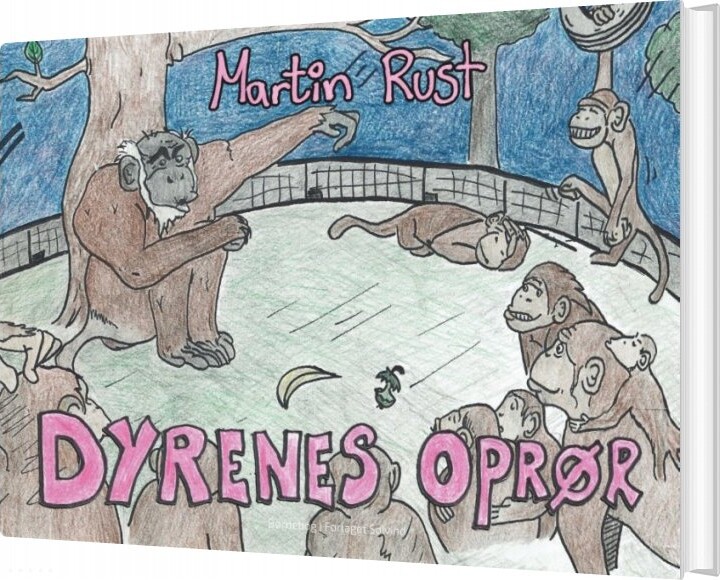 Dyrenes Oprør - Martin Rust - Bog - Forlaget Solvind
