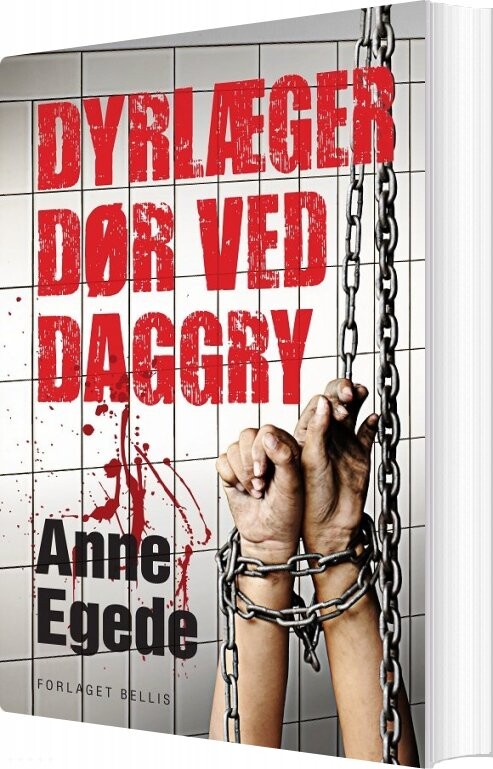 Dyrlæger Dør Ved Daggry - Anne Egede - Bog - Forlaget Bellis