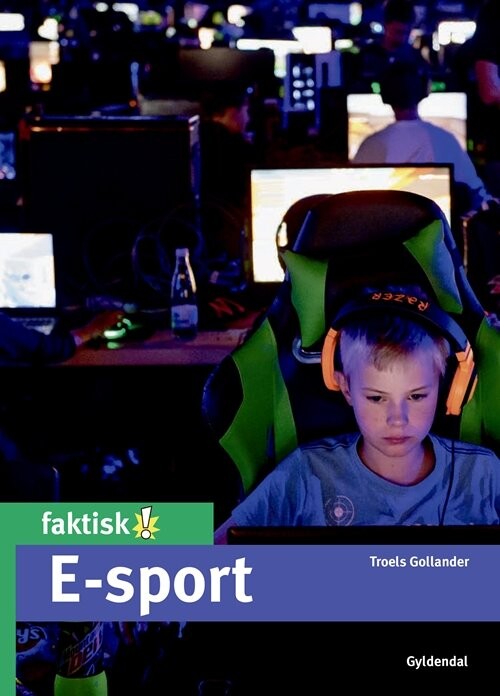 E-sport - Troels Gollander - Bog - Gyldendal