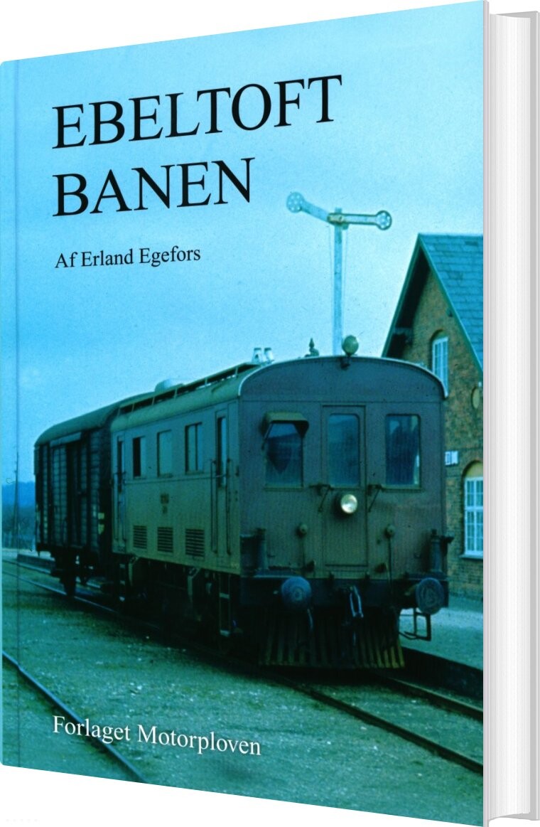 Ebeltoft Banen - Erland Egefors - Bog - Motorploven