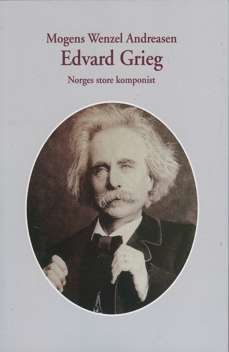 Edvard Grieg - Mogens Wenzel Andreasen - Bog - Olufsen