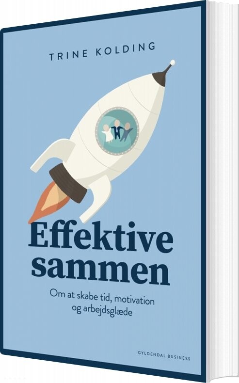Effektive Sammen - Trine Kolding - Bog - Gyldendal Business