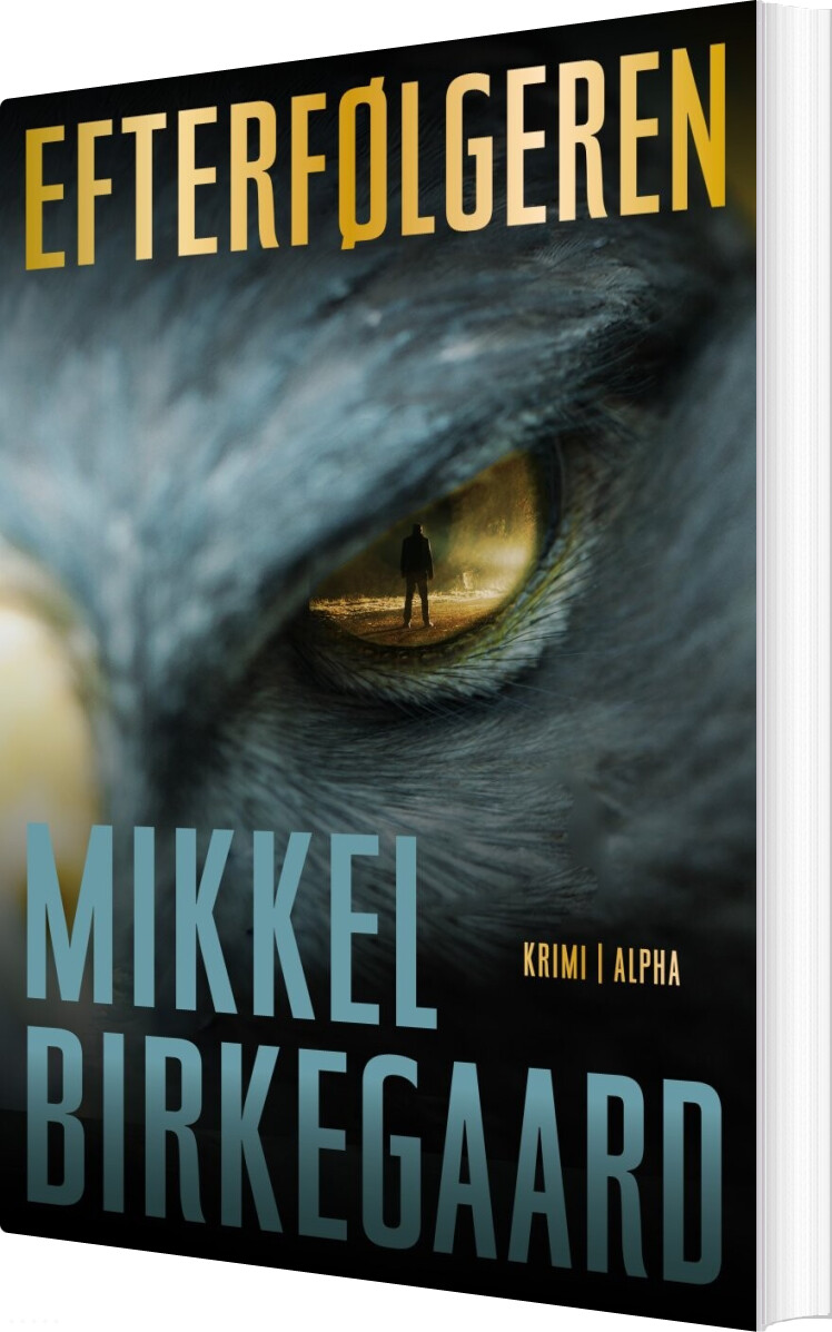 Efterfølgeren - Mikkel Birkegaard - Bog - Alpha Forlag