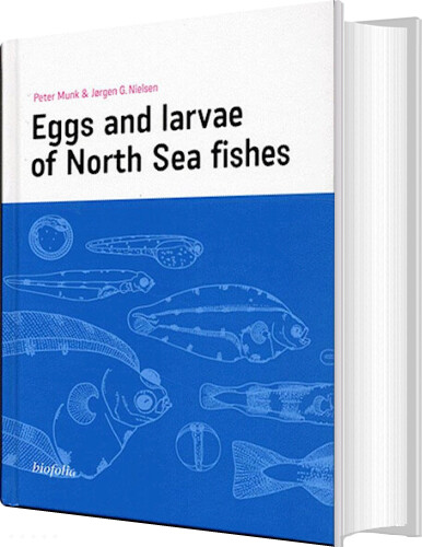 Eggs And Larvae Of North Sea Fishes - Peter Munk - English Book - Biofolia