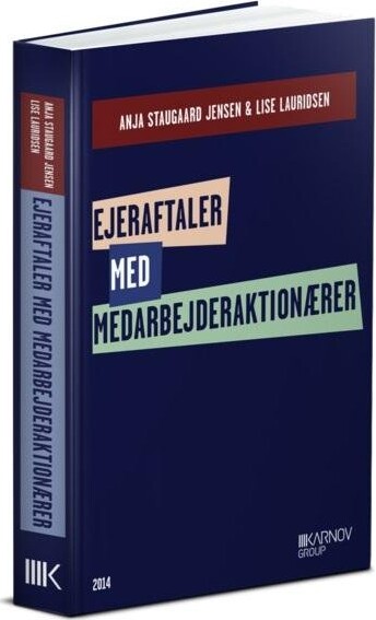 Ejeraftaler Med Medarbejderaktionærer - Lise Lauridsen - Bog - Karnov Group