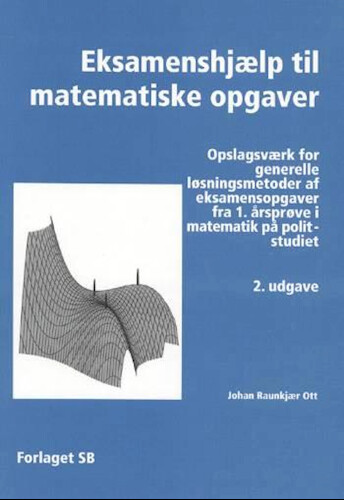 Eksamenshjælp Til Matematiske Opgaver - Johan Raunkjær Ott - Bog - Sb Forlag