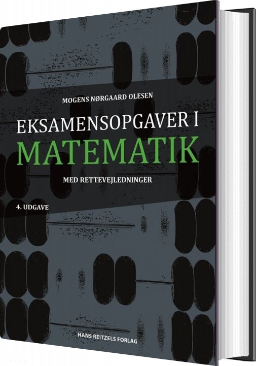 Eksamensopgaver I Matematik Med Rettevejledninger - Mogens Nørgaard Olesen - Bog - Hans Reitzels Forlag