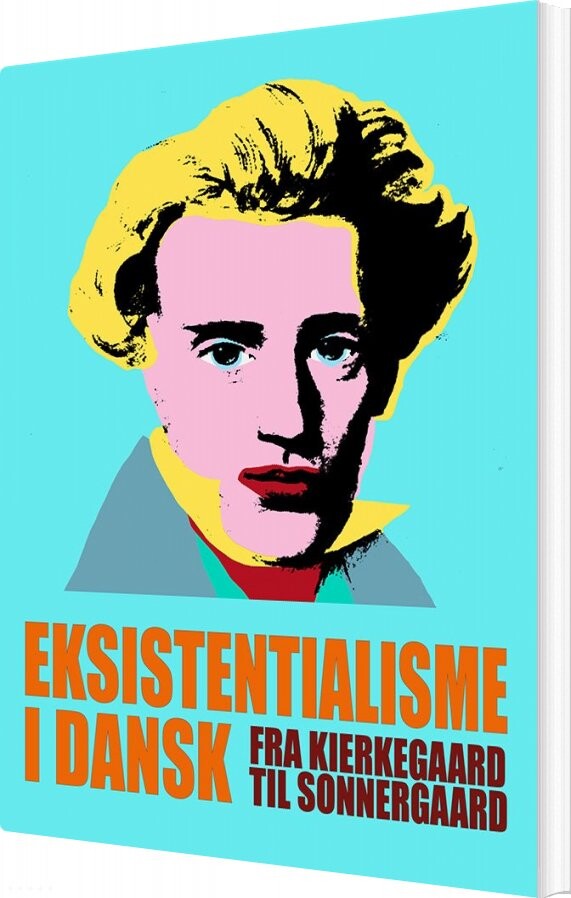 Eksistentialisme I Dansk - Liselotte Henriksen - Bog - Systime