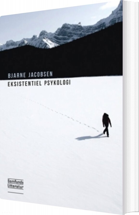 Eksistentiel Psykologi - Bjarne Jacobsen - Bog - Forlaget Samfundslitteratur