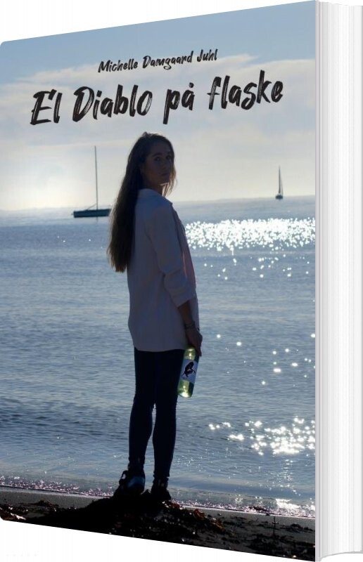 El Diablo På Flaske - Michelle Damgaard Juhl - Bog - Saxo Publish