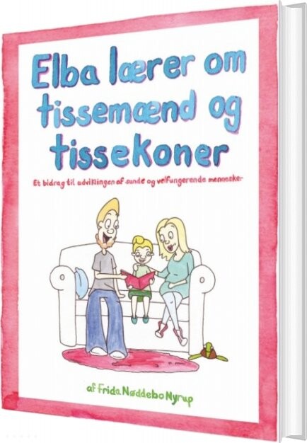 Elba Lærer Om Tissemænd Og Tissekoner - Frida Nøddebo Nyrup - Bog - Nyfabooks