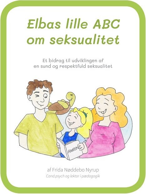 Elbas Lille Abc Om Seksualitet - Frida Nøddebo Nyrup - Bog - Nyfabooks