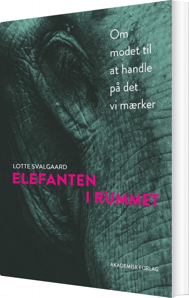 Elefanten I Rummet - Lotte Svalgaard - Bog - Akademisk Forlag