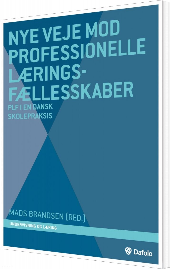 Nye Veje Mod Professionelle Læringsfællesskaber - Hanne Møller - Bog - Dafolo