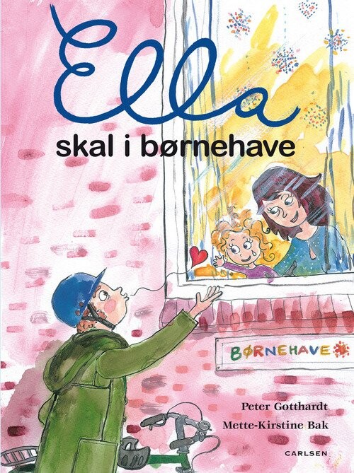 Ella Skal I Børnehave - Peter Gotthardt - Bog - Carlsen