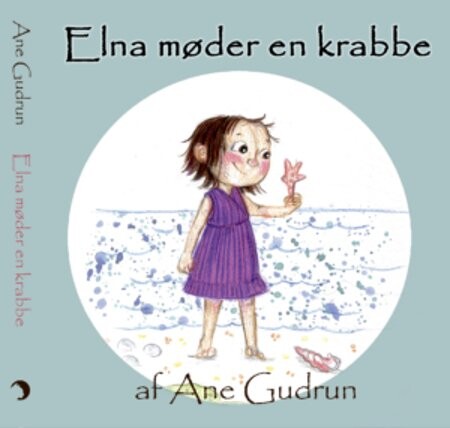 Elna Møder En Krabbe - Ane Gudrun - Bog - Silhuet