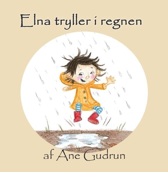Elna Tryller I Regnen - Ane Gudrun - Bog - Silhuet