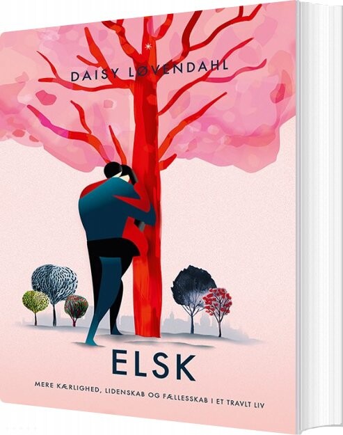 Elsk - Daisy Løvendahl - Bog - Løvendahls Forlag