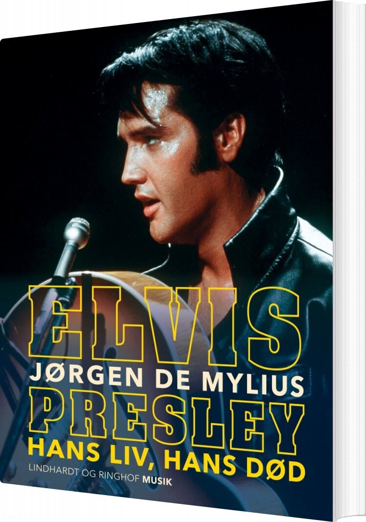 Elvis Presley - Hans Liv, Hans Død - Jørgen De Mylius - Bog - Lindhardt Og Ringhof